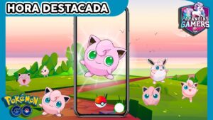 🔴HORA DESTACADA DE JIGGLYPUFF + X2 XP POR CAPTURA y MELTAN | Pokémon Go