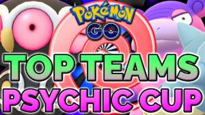 THE BEST TEAMS FOR THE PSYCHIC CUP FOR THE GO BATTLE LEAGUE