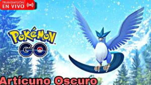 🚨EMPIEZA INCURSIONES ARTICUNO OSCURO🚨VAMOS POR EL SHINY Pokémon GO
