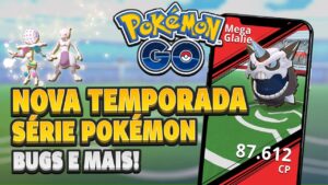 Detalhes da próxima Temporada, Bugs, Nova Série e mais! | Pokémon GO